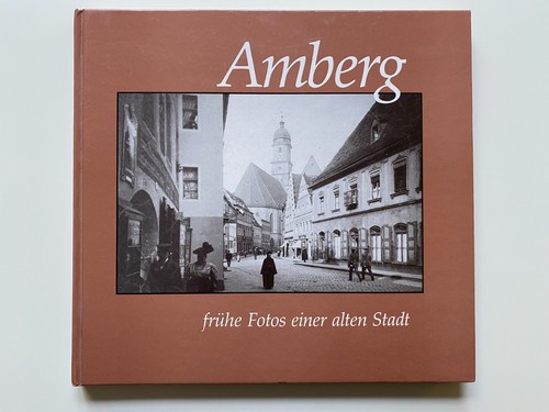 Amberg frühe fotos einer - -,