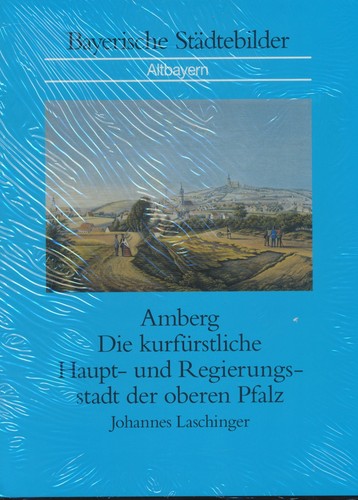 Amberg die kurfürstliche - -,