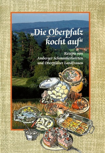 Die oberpfalz kocht - oberpfalz,