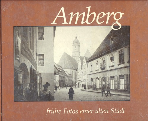 Amberg frühe fotos - amberg, einer